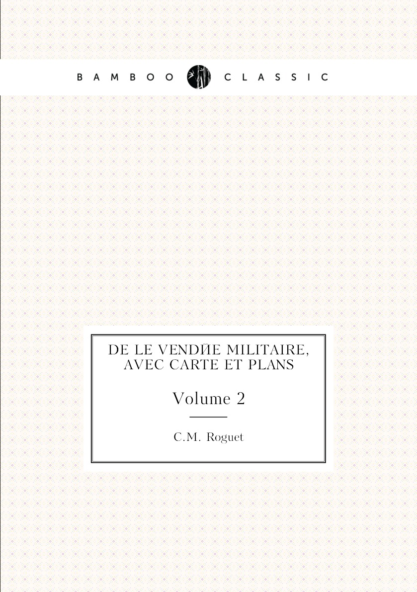 

De Le Vendee Militaire, Avec Carte Et Plans