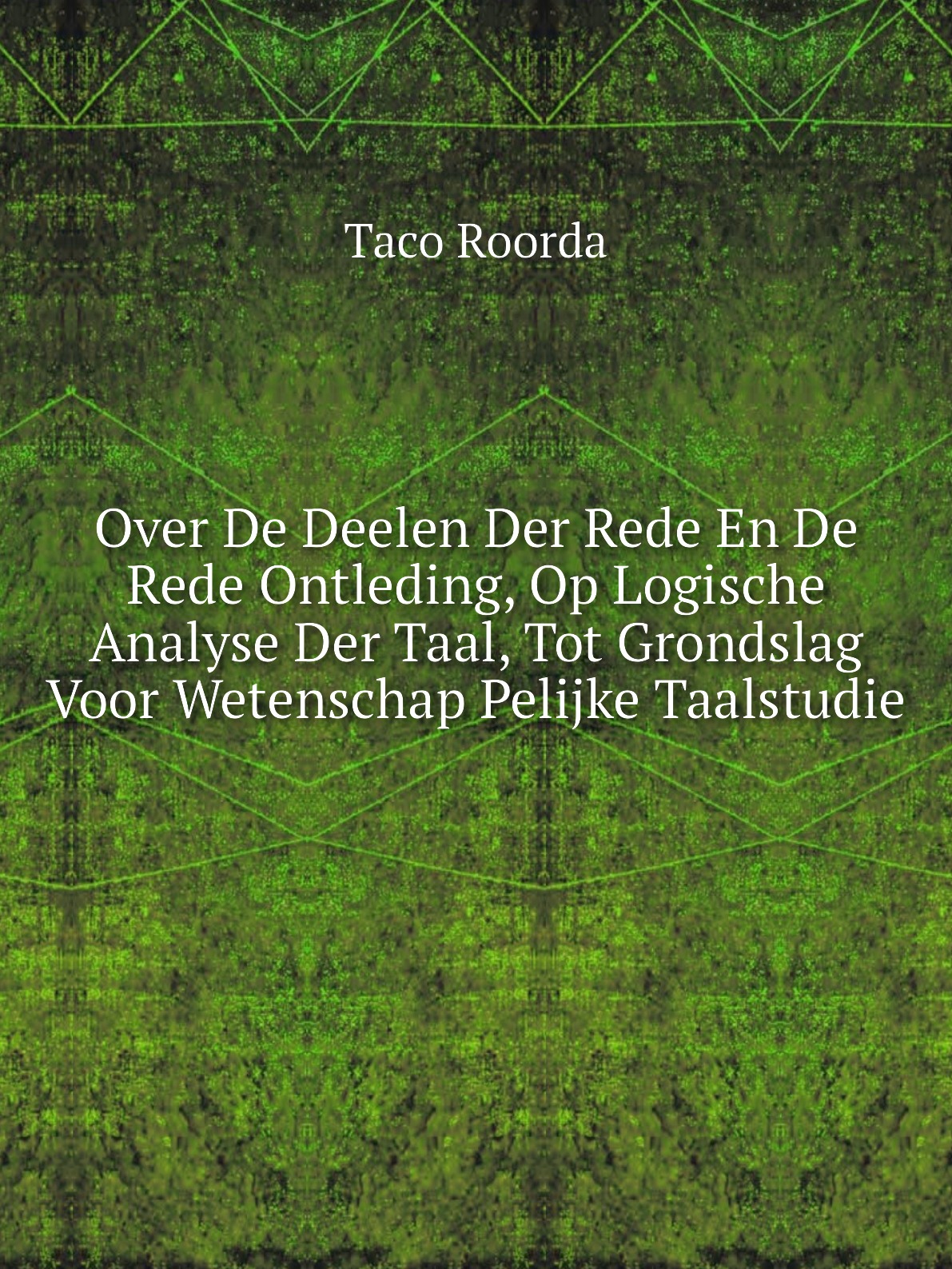 

Over De Deelen Der Rede En De Rede Ontleding, Op Logische Analyse Der Taal