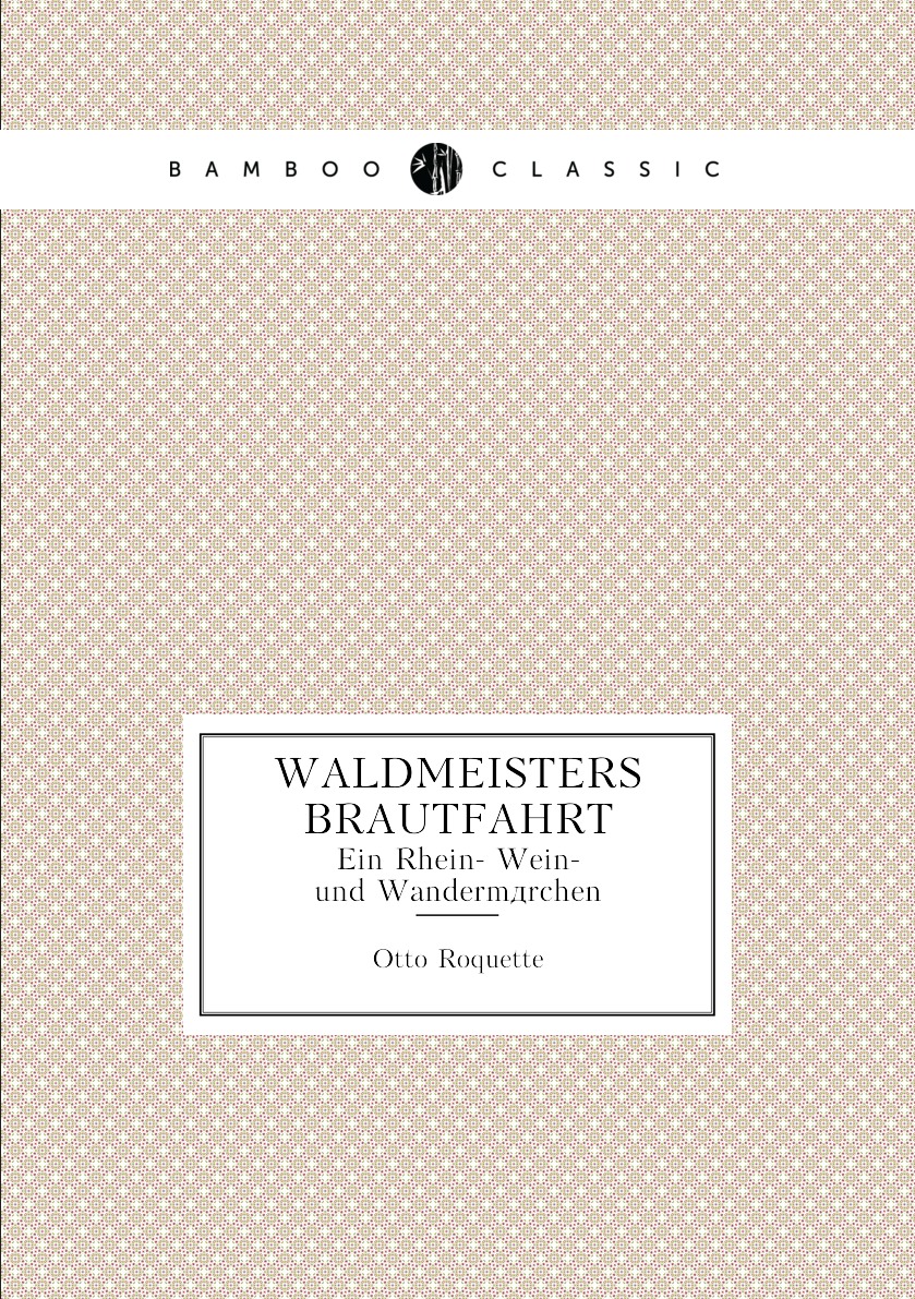 

Waldmeisters Brautfahrt