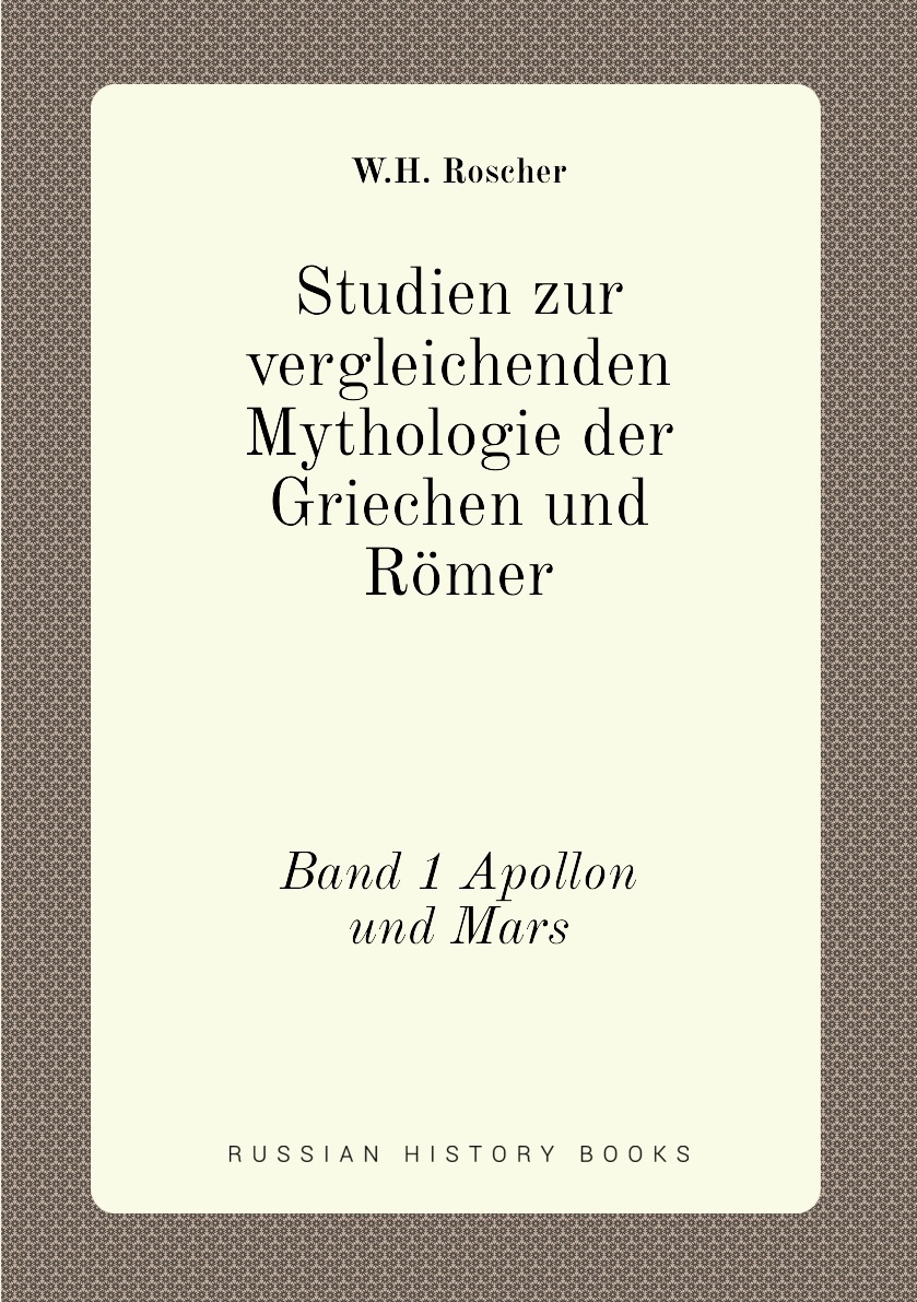 

Studien zur vergleichenden Mythologie der Griechen und Romer