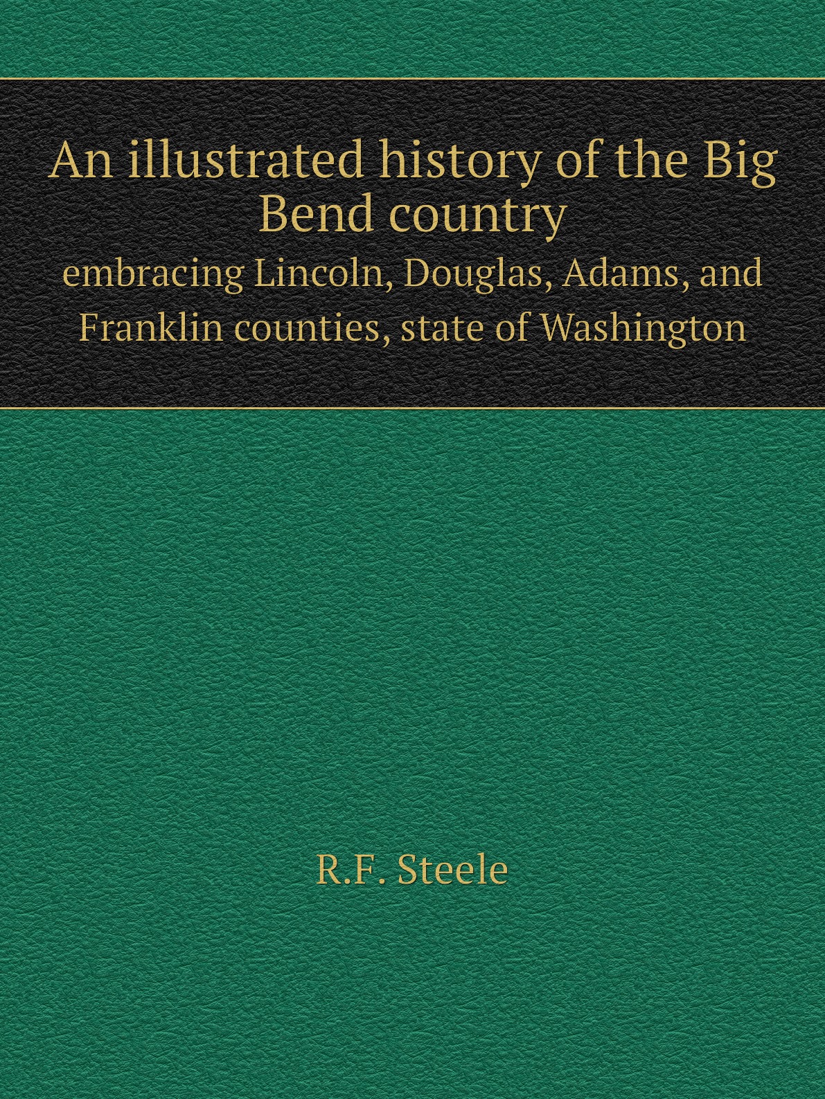 

An illustrated history of the Big Bend country