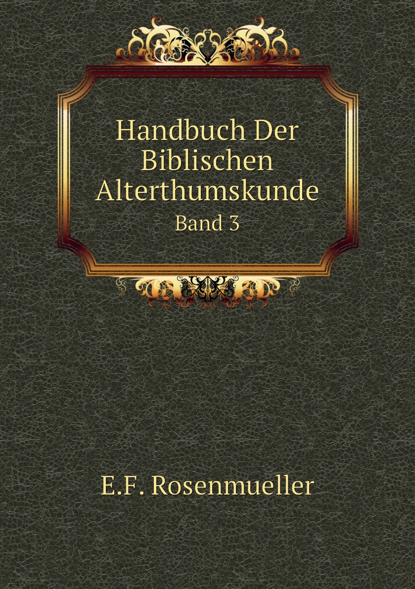 

Handbuch Der Biblischen Alterthumskunde