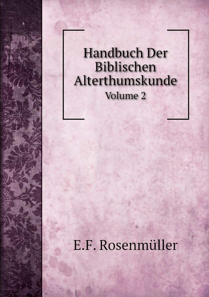 

Handbuch Der Biblischen Alterthumskunde