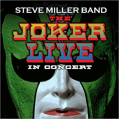 

STEVE MILLER BAND - The Joker Live (1 CD)