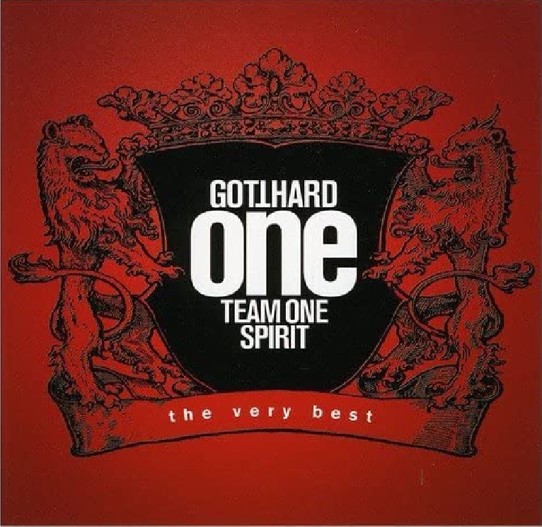 

Gotthard ONE TEAM ONE SPIRIT - THE VERY BEST