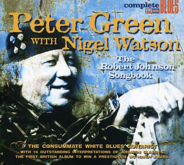 Peter Green Splinter Group: The Robert Johnson Songbook (1 CD)