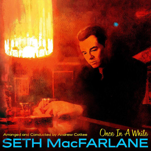 

Seth Macfarlane Once In A While (2LP), Once In A While