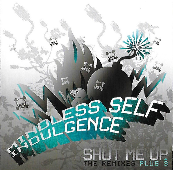

Mindless Self Indulgence – Shut Me Up: The Remixes . 3 (1 CD)