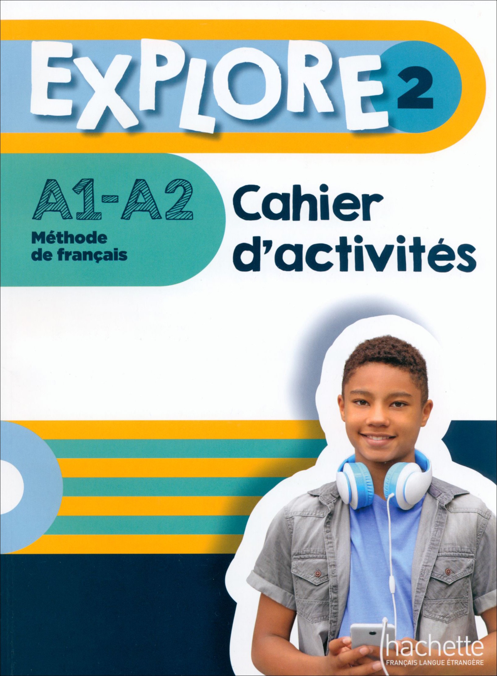 

Explore 2. A1-A2. Cahier d'activits + Parcours digital