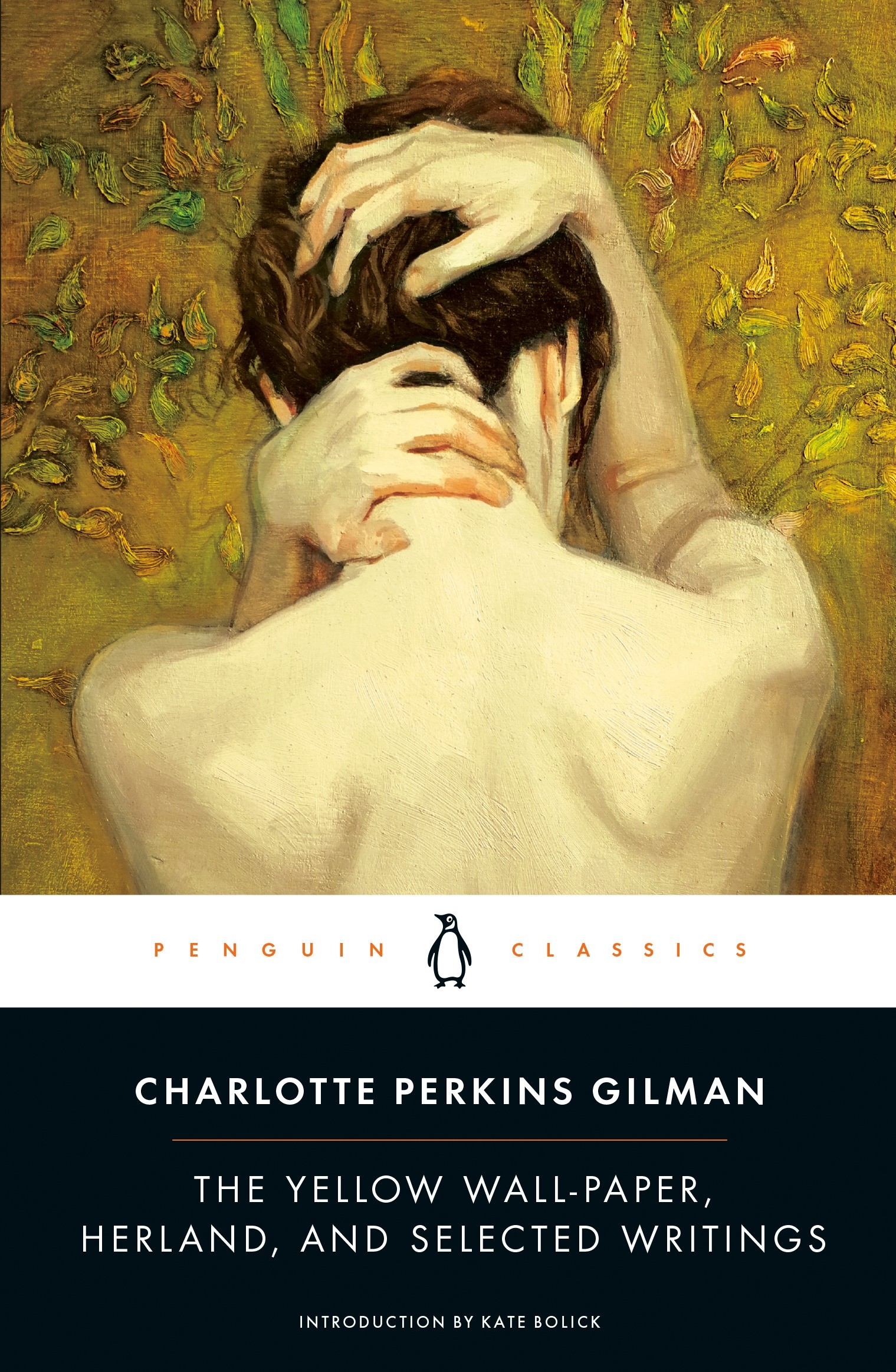 

The Yellow Wall-Paper, Herland, and Selected Writings