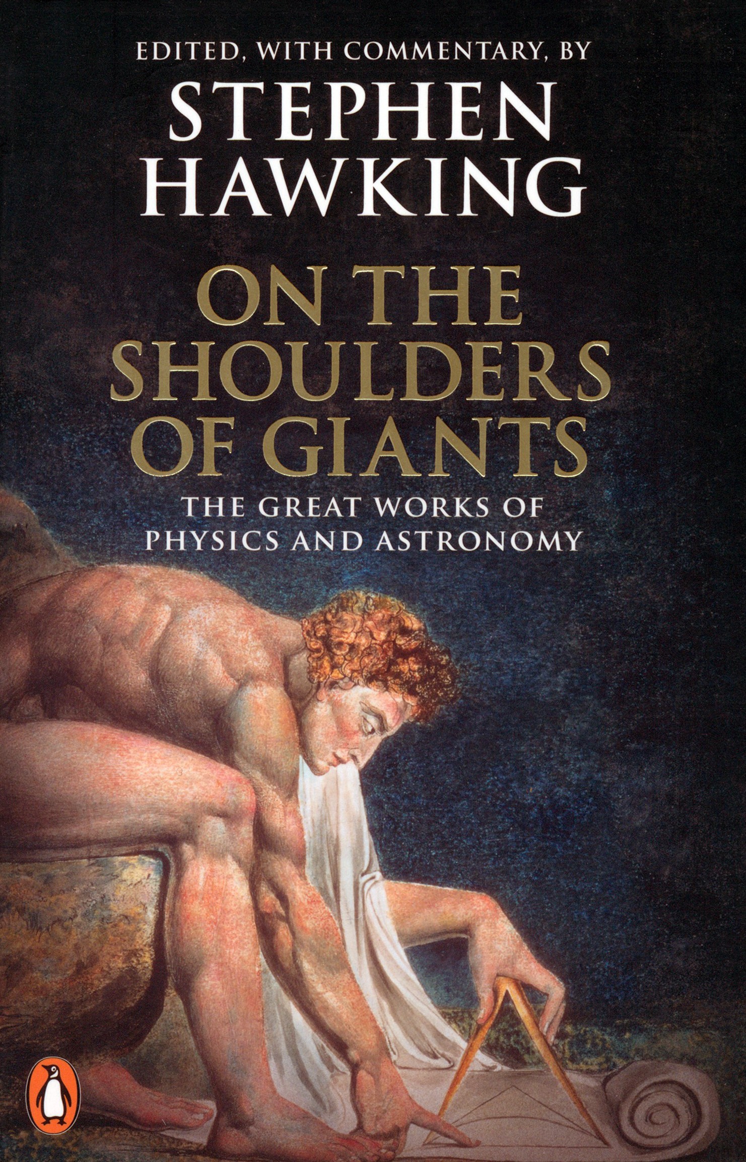 

On the Shoulders of Giants. The Great Works of Physics and Astronomy