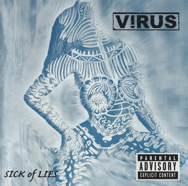 Virus: Sick Of Lies (1 CD)