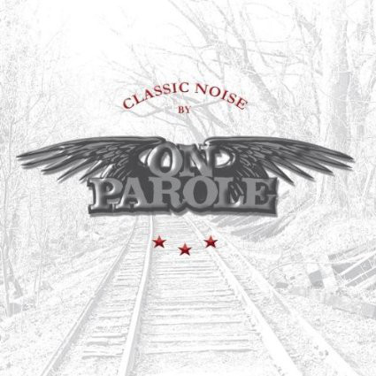 

On Parole: Classic Noise (1 CD)