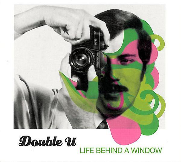

Double U: Life Behind A Window (1 CD)