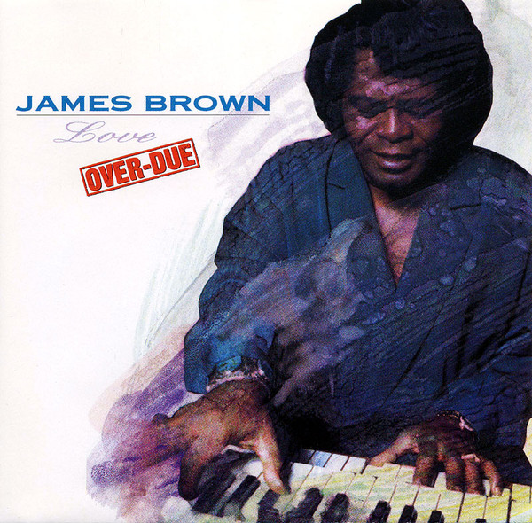 

James Brown: Love Over Due (1 CD)