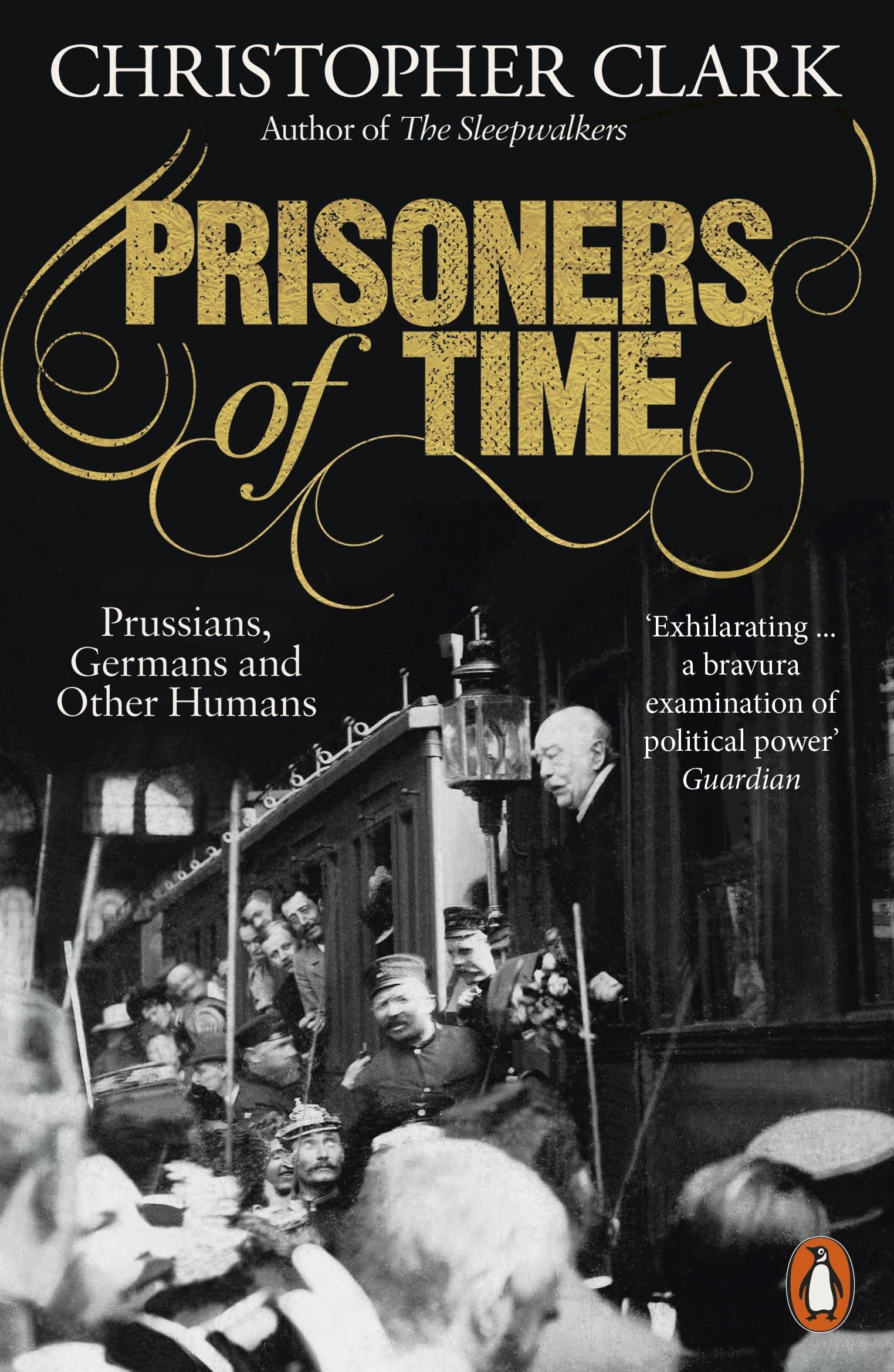 

Prisoners of Time. Prussians, Germans and Other Humans