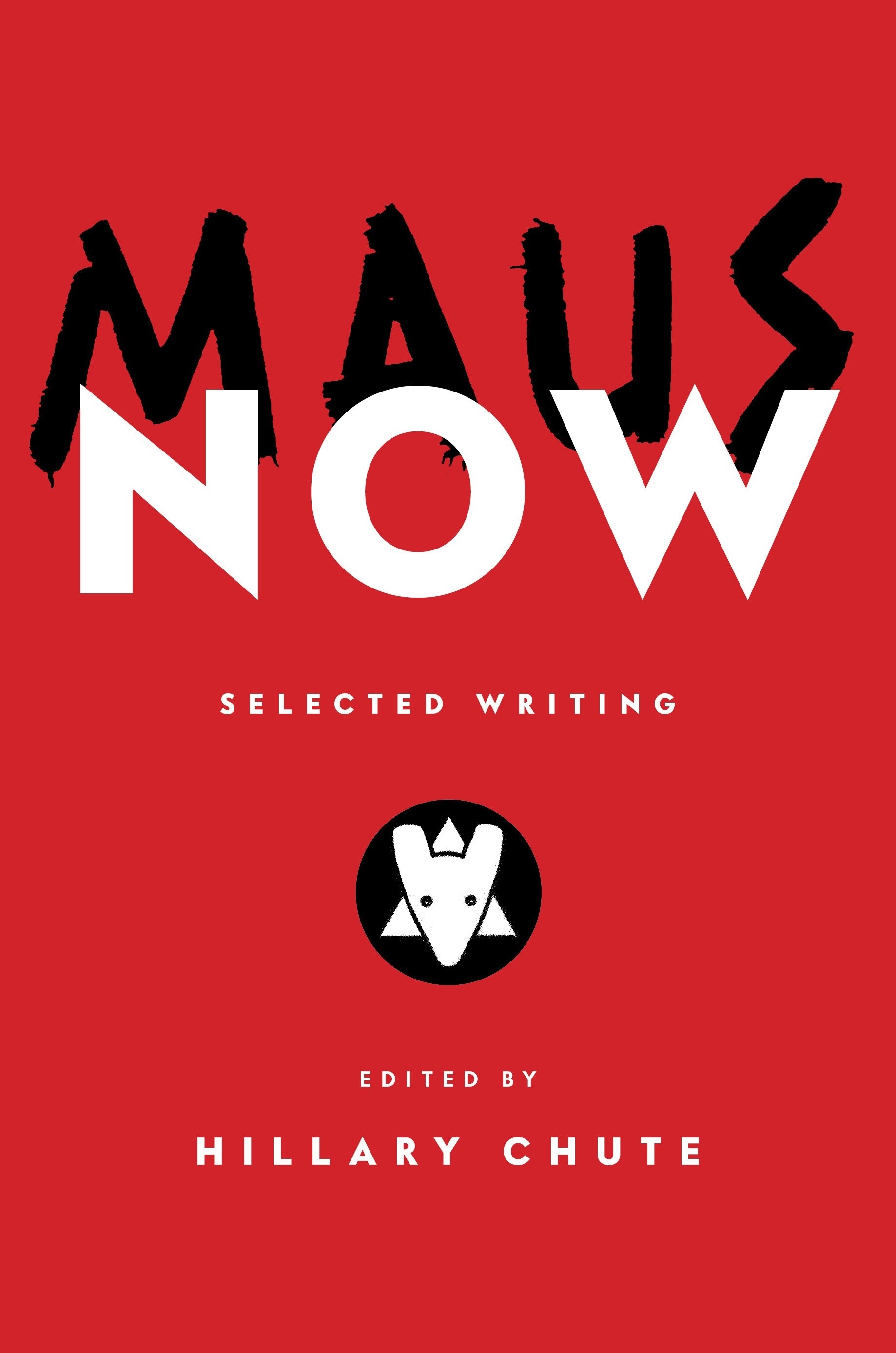 

Maus Now Selected Writing