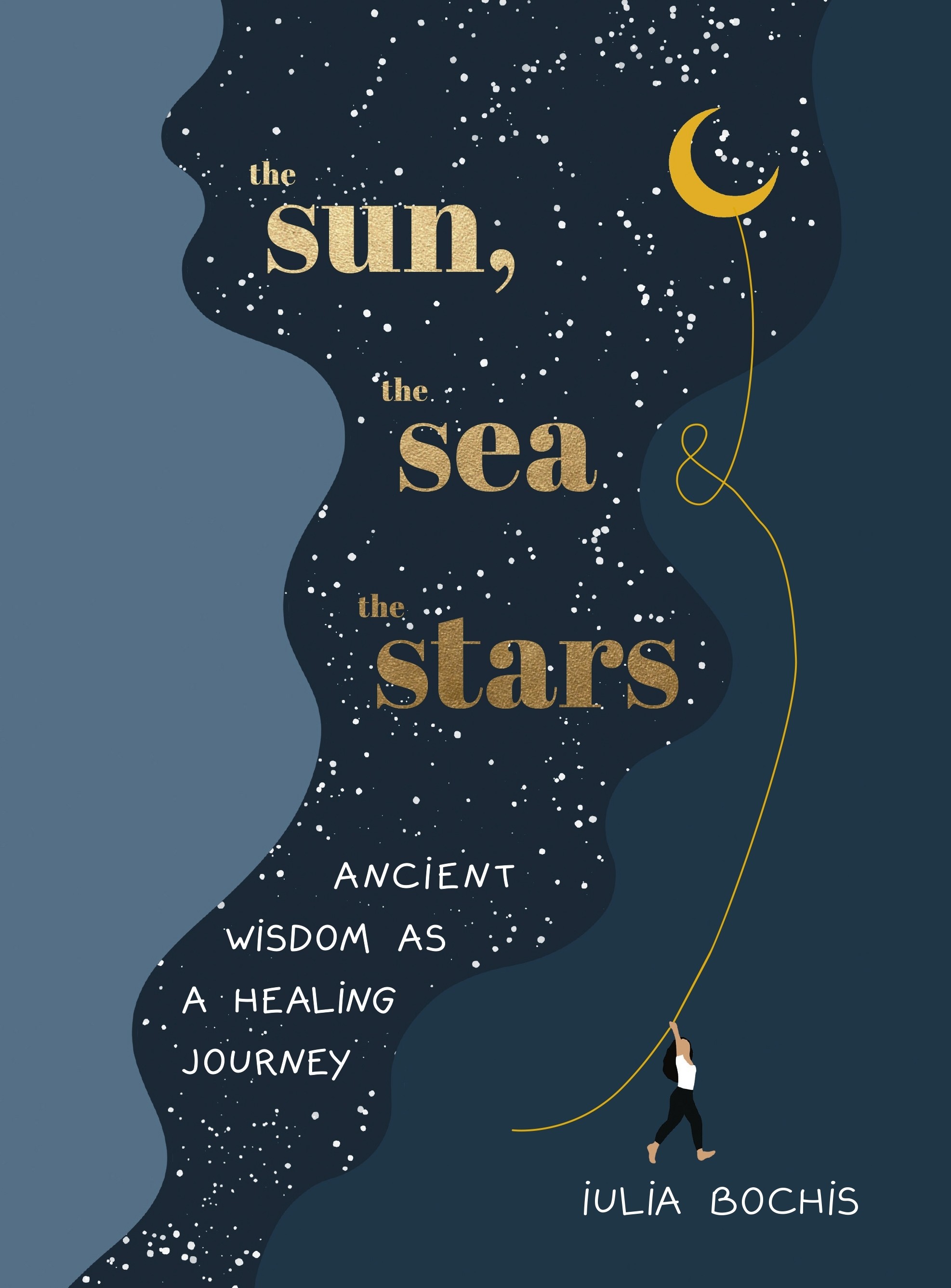 

The Sun, the Sea and the Stars Ancient wisdom as a healing journey