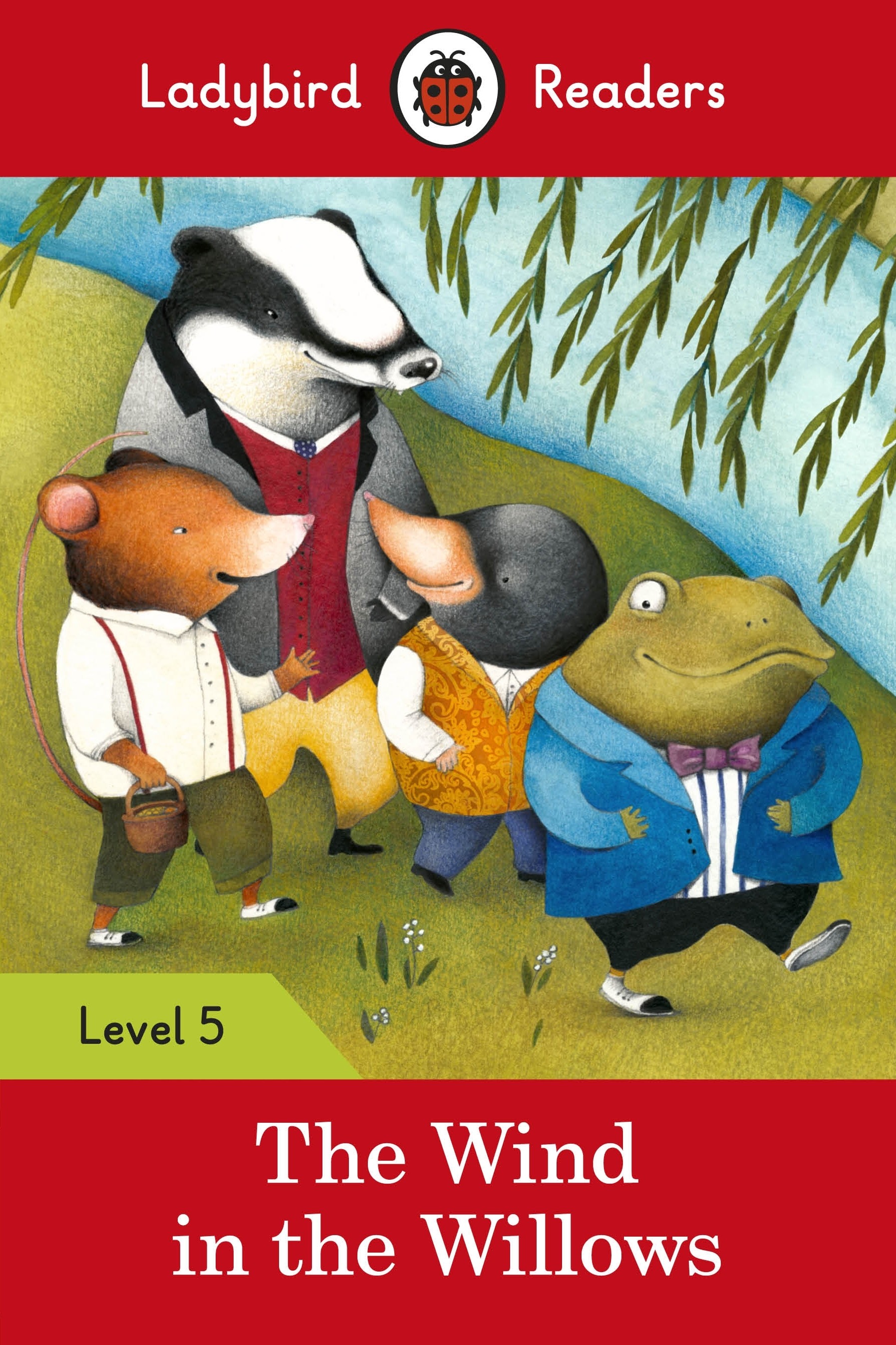 

The Wind in the Willows. Level 5