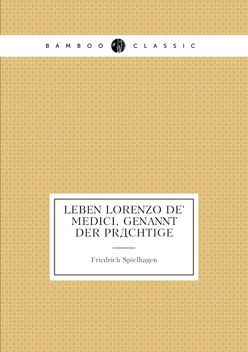 

Leben Lorenzo De' Medici, Genannt Der Prachtige