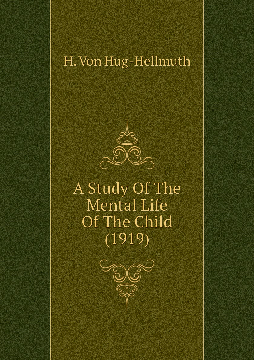 

A Study Of The Mental Life Of The Child (1919)