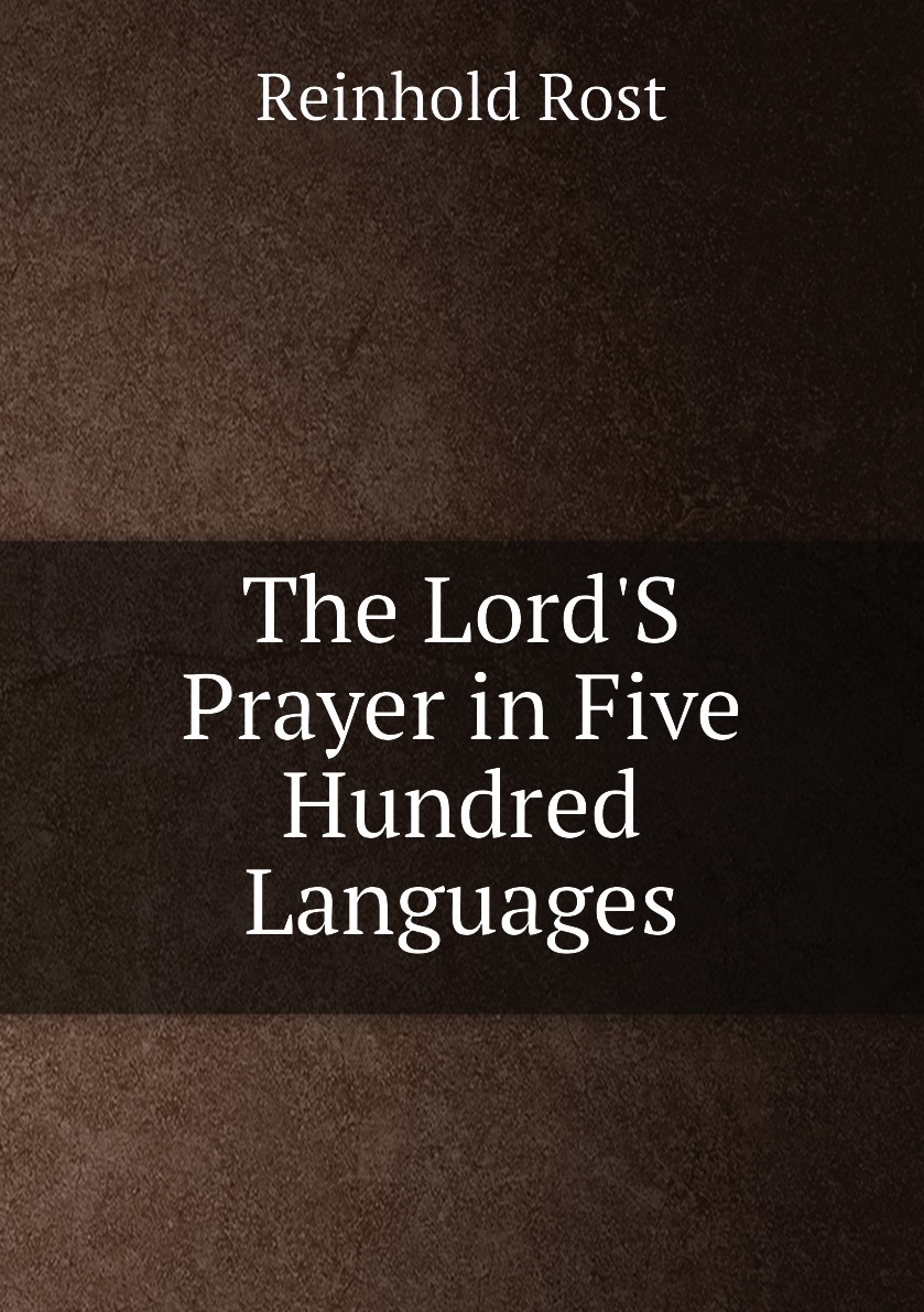 

The Lord'S Prayer in Five Hundred Languages