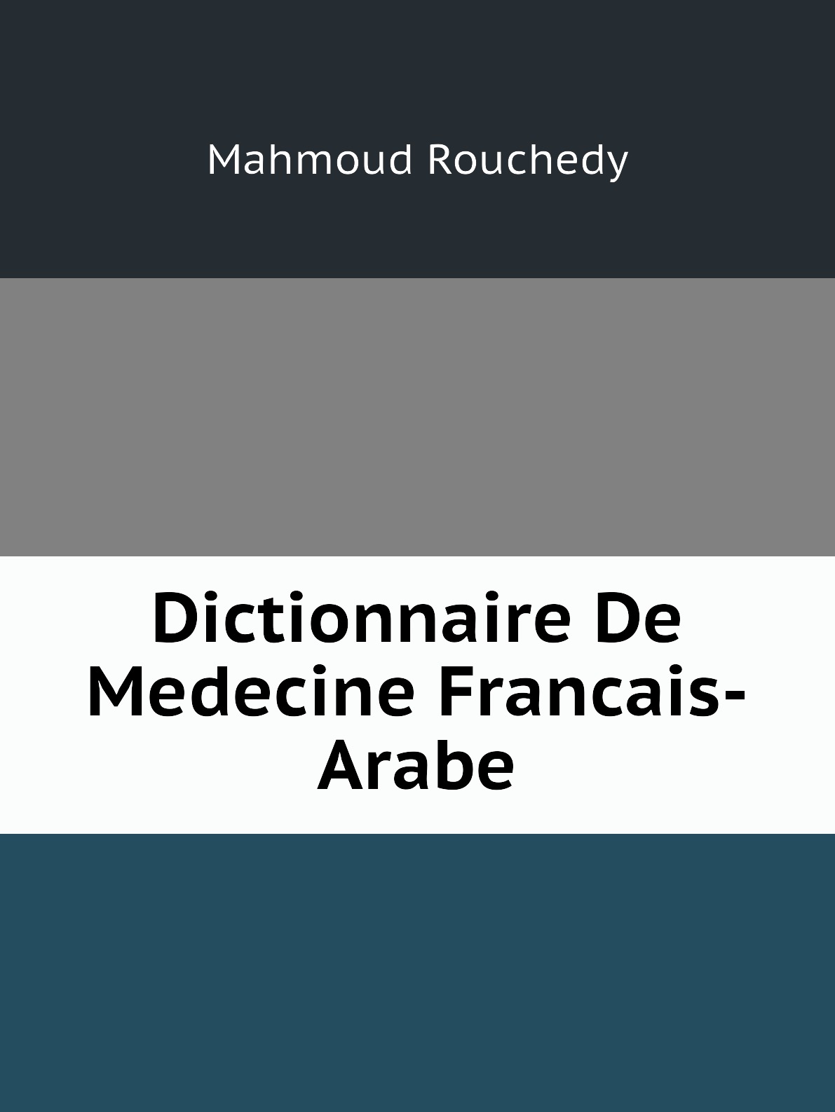 

Dictionnaire De Medecine Francais-Arabe
