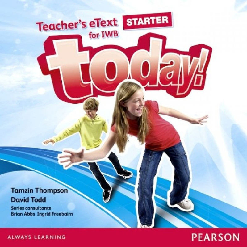 

Today! Starter. Teachers eText Interactive White Board CD