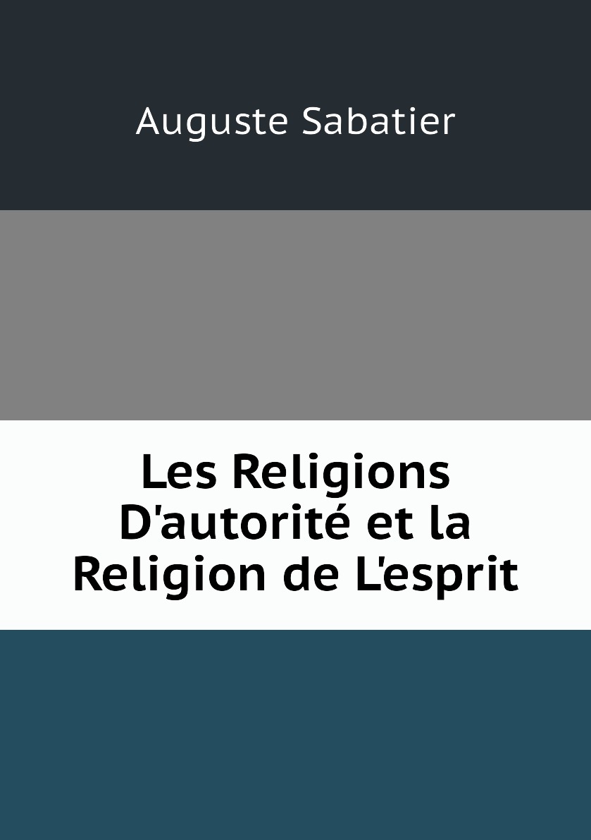 

Les Religions D'autorite et la Religion de L'esprit