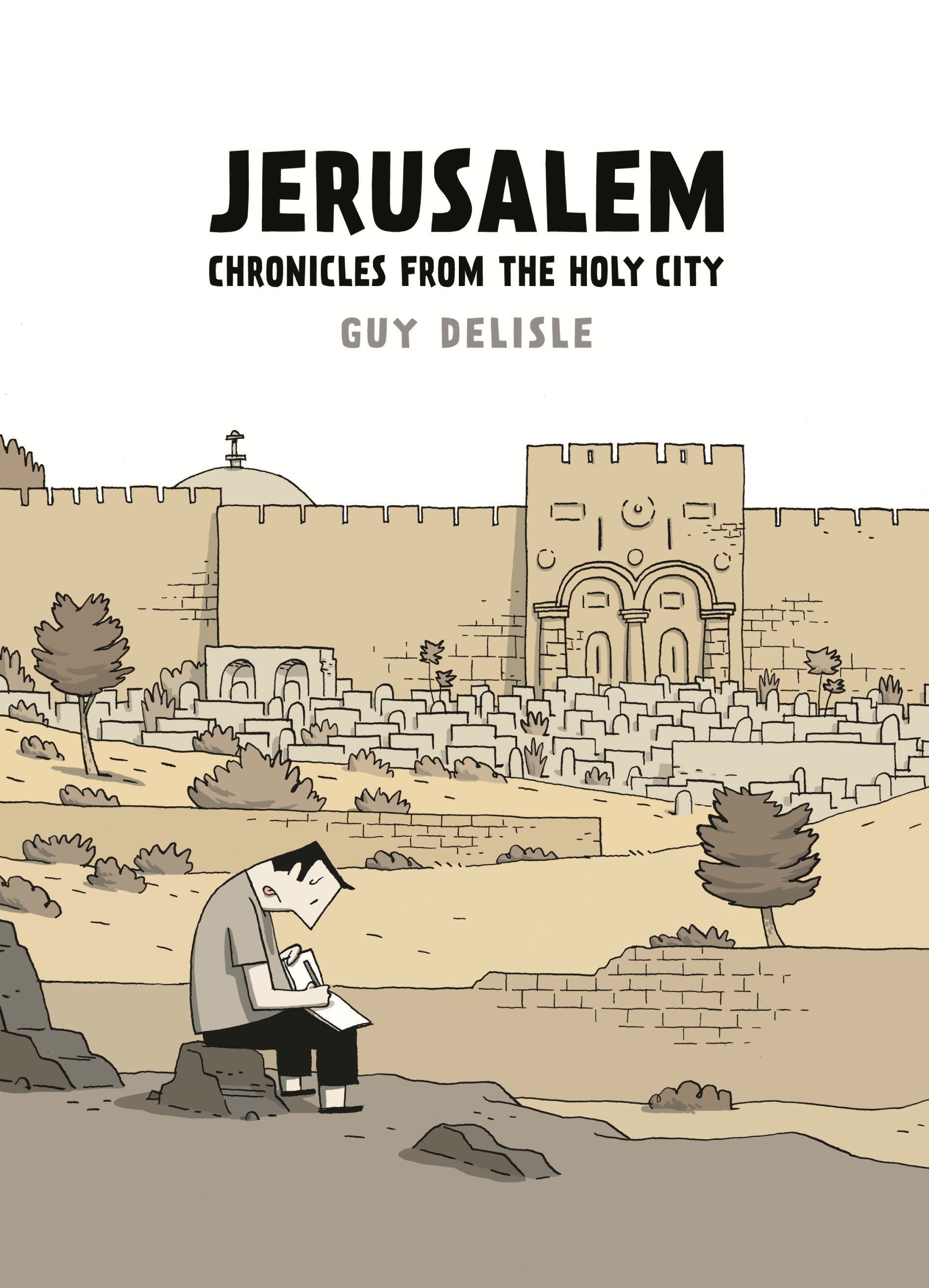 

Jerusalem. Chronicles from the Holy City