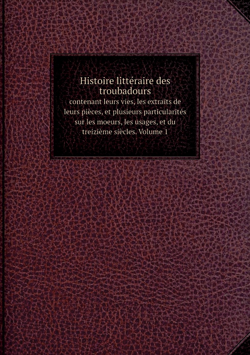 

Histoire litteraire des troubadours