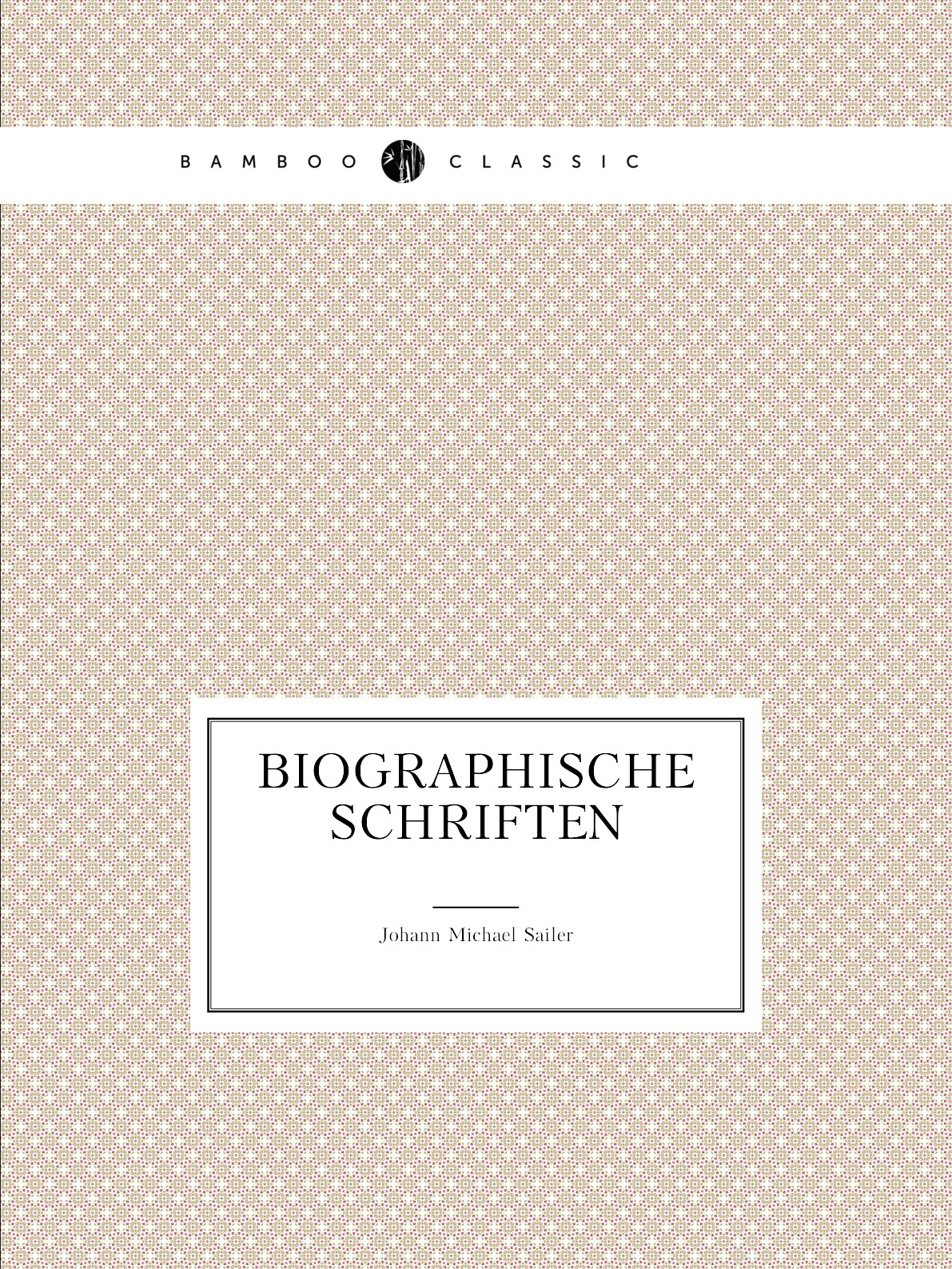 

Biographische Schriften