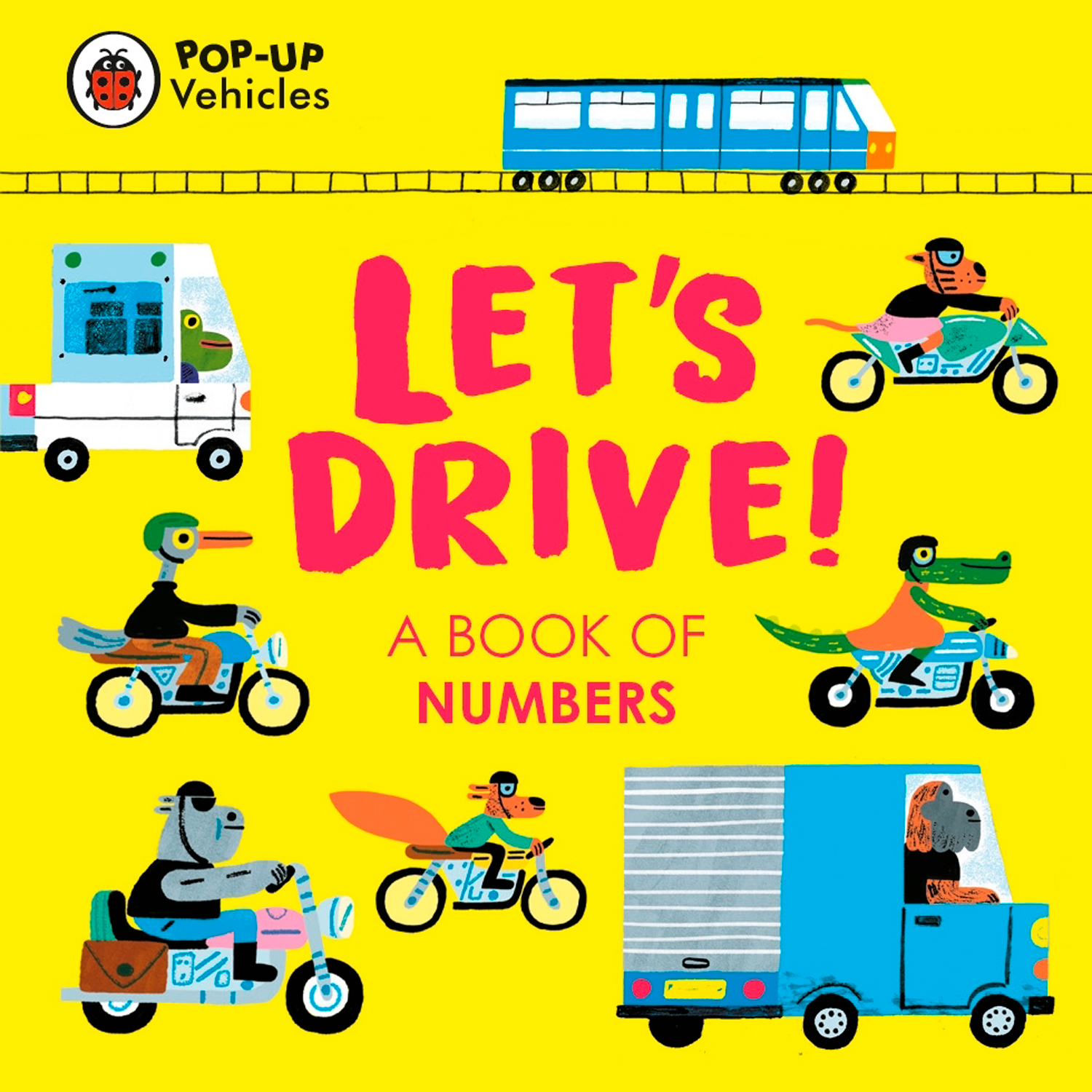 

Pop-Up Vehicles. Let's Drive! A Book of Numbers