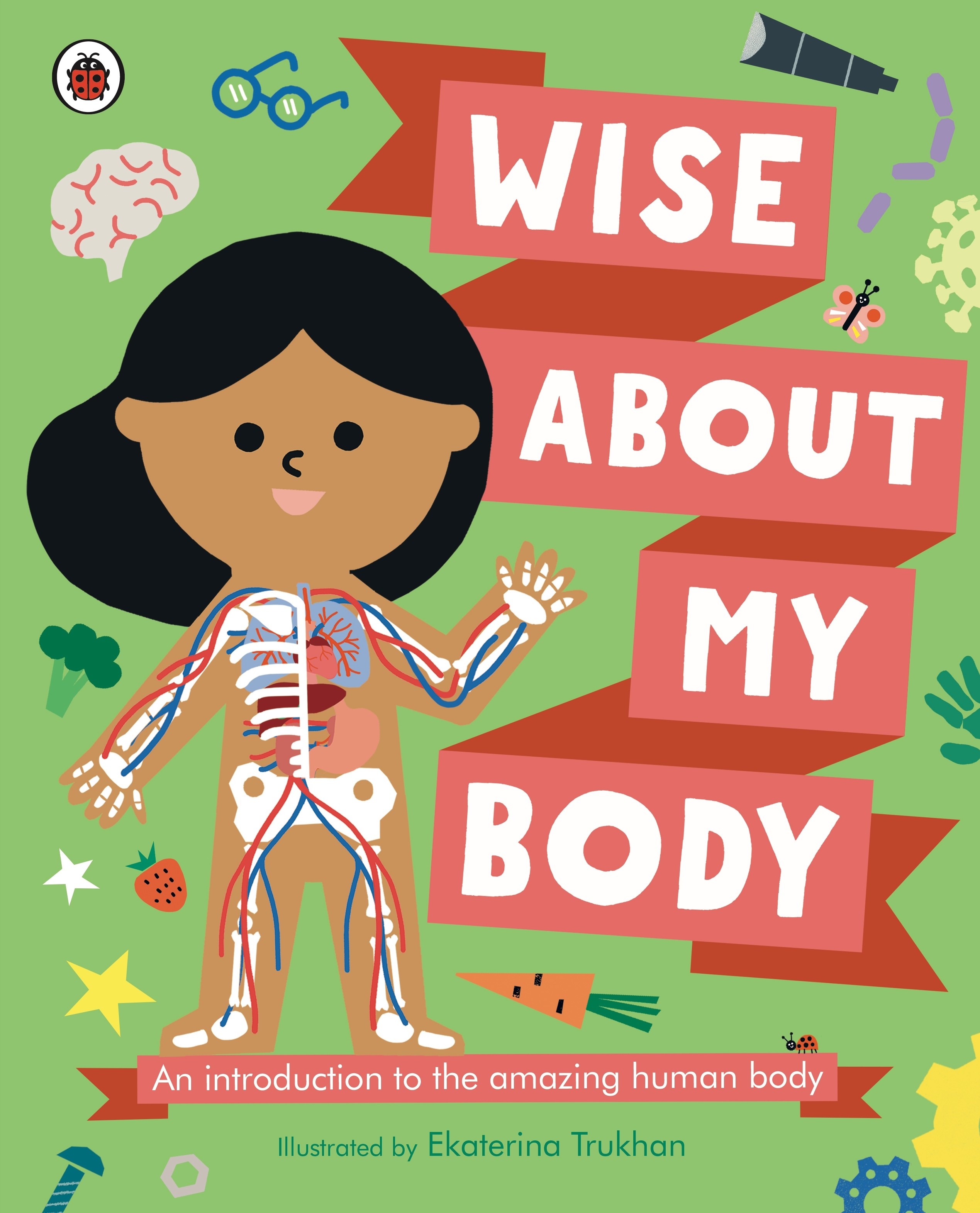 

Wise About My Body. An introduction to the human body