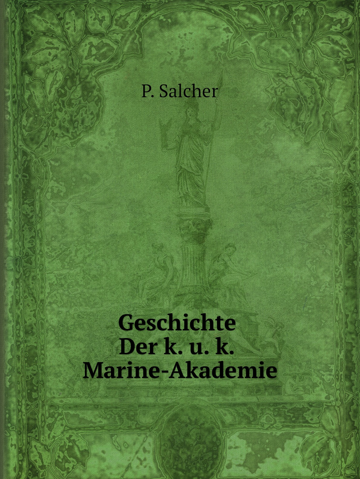 

Geschichte Der k. u. k. Marine-Akademie