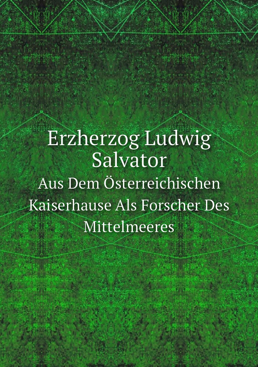 

Erzherzog Ludwig Salvator