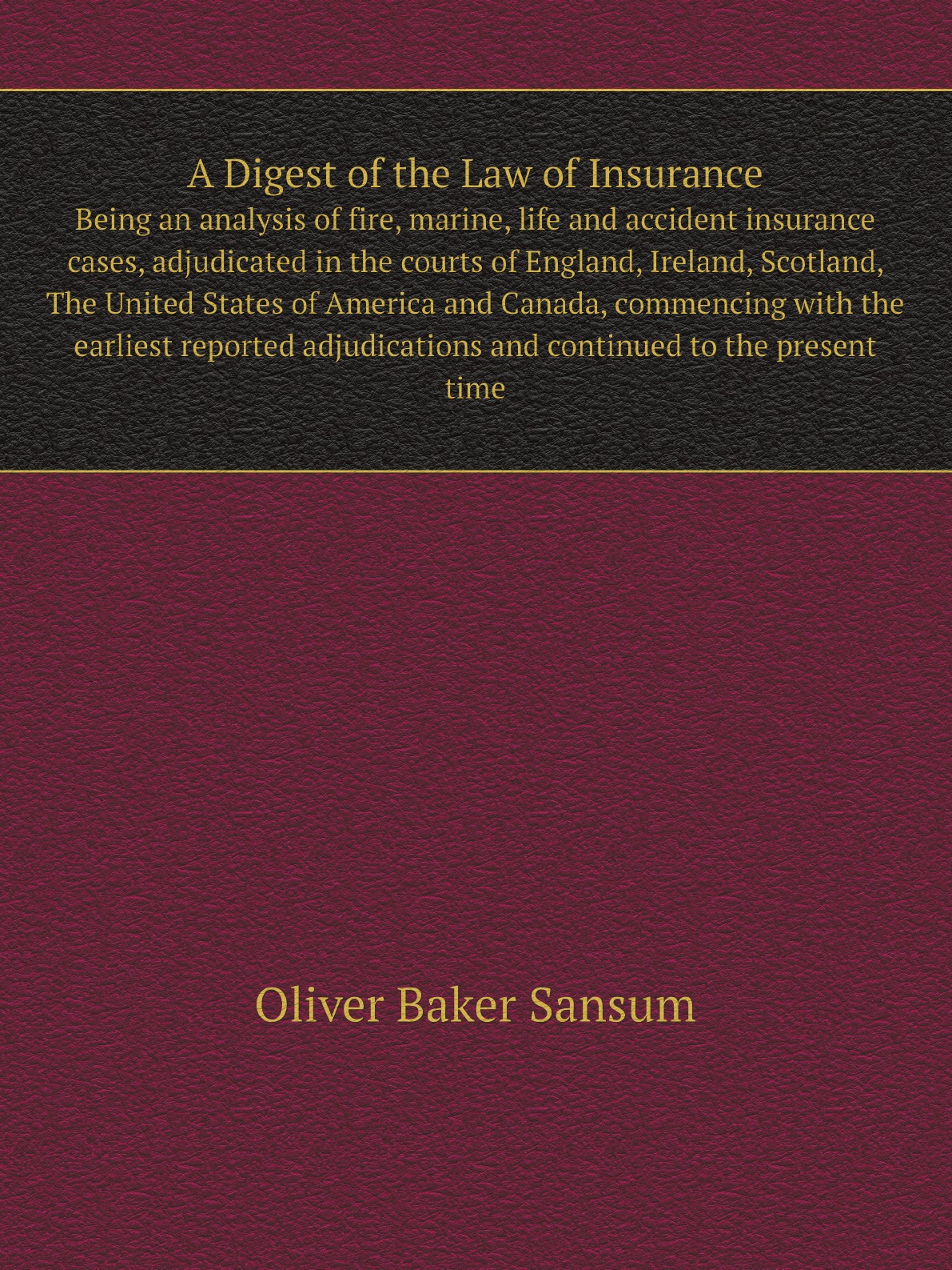

A Digest of the Law of Insurance