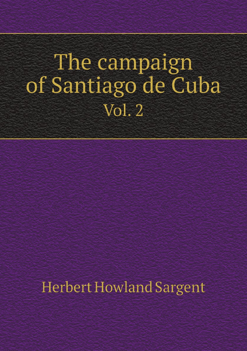 

The campaign of Santiago de Cuba