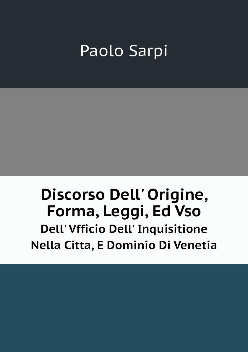 

Discorso Dell' Origine, Forma, Leggi, Ed Vso