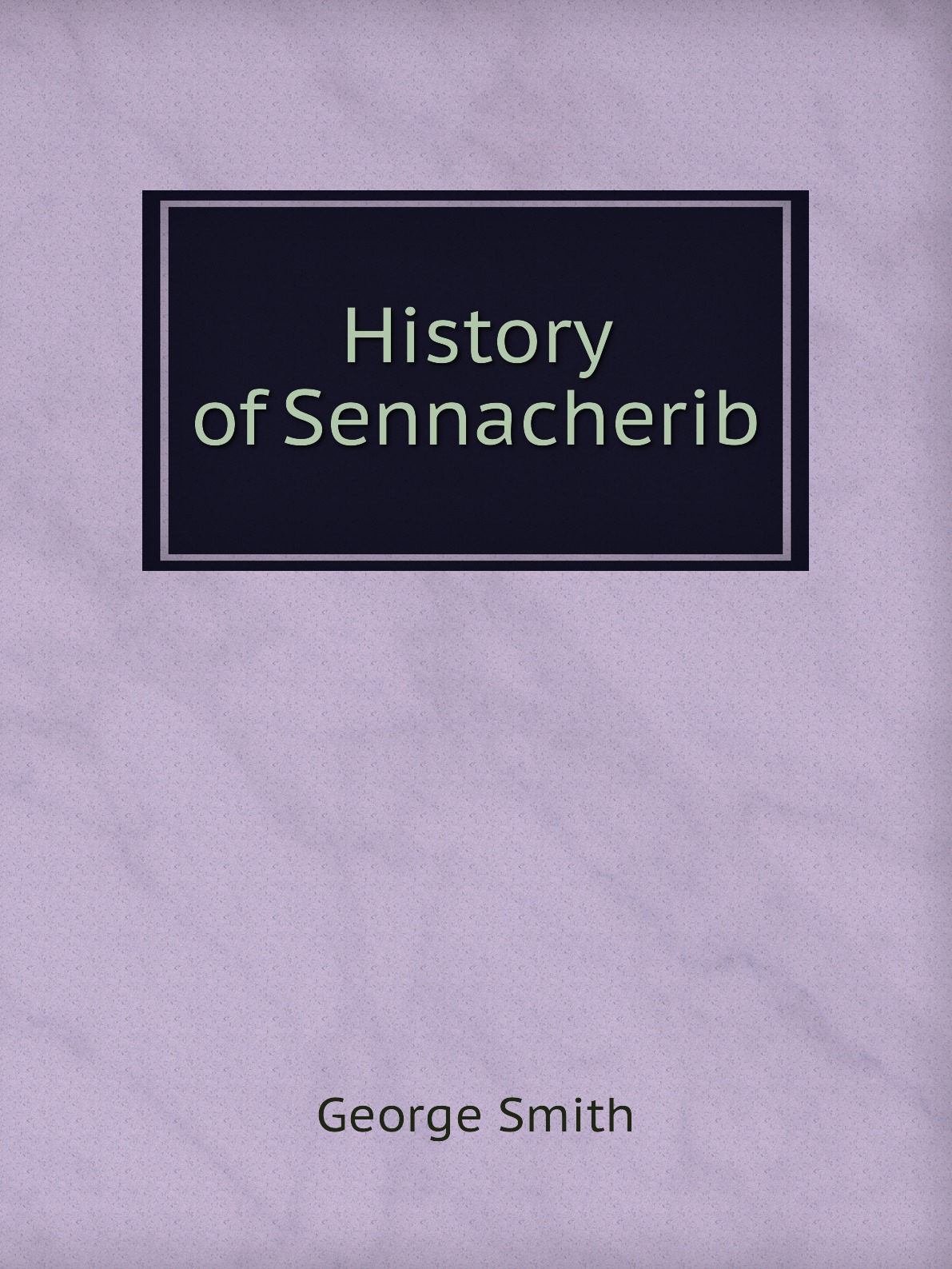 

History of Sennacherib