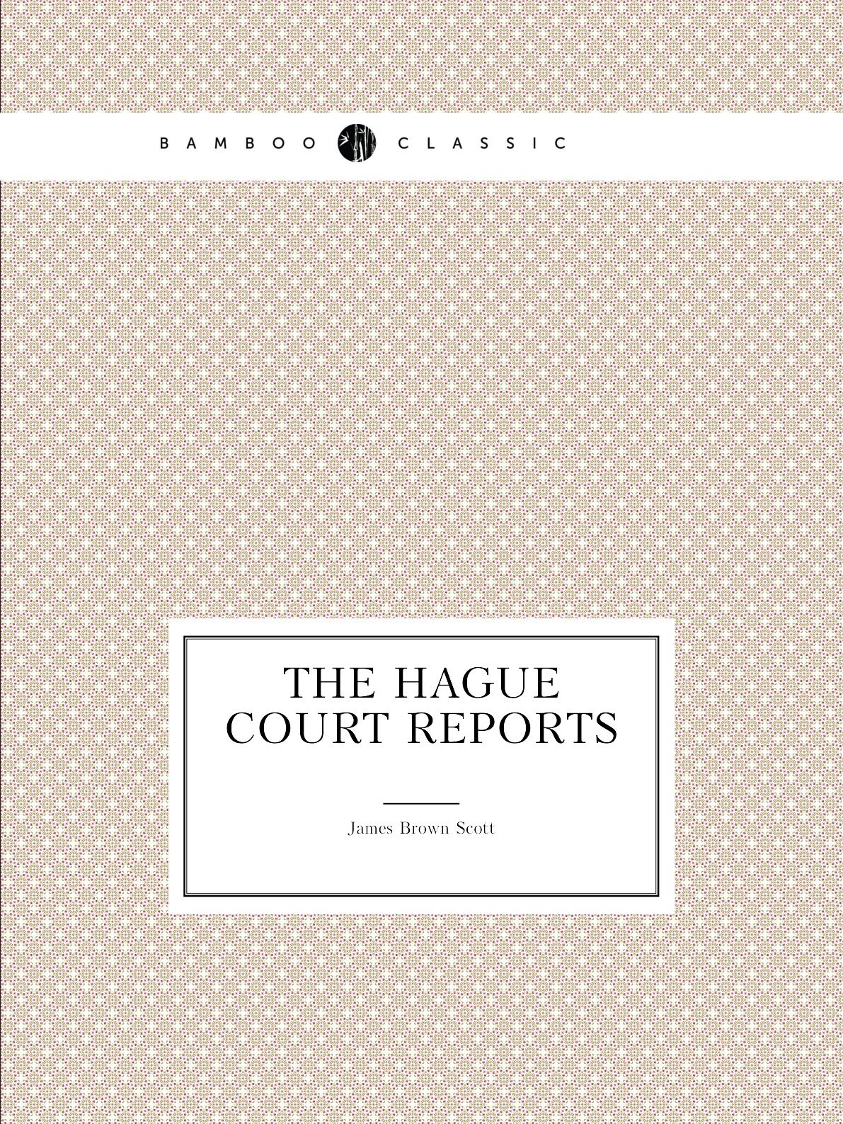 

The Hague Court Reports