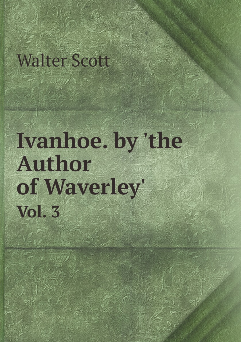 

Ivanhoe. by 'the Author of Waverley'