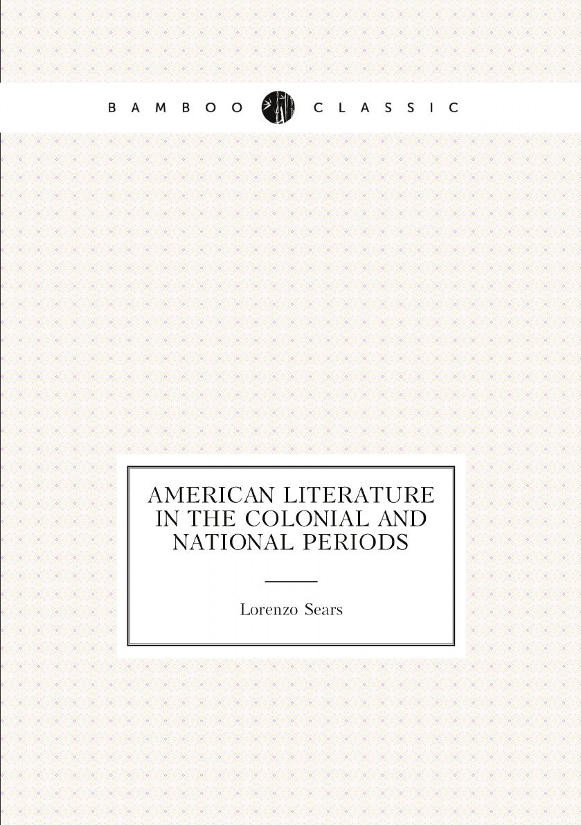 

American literature in the colonial and national periods