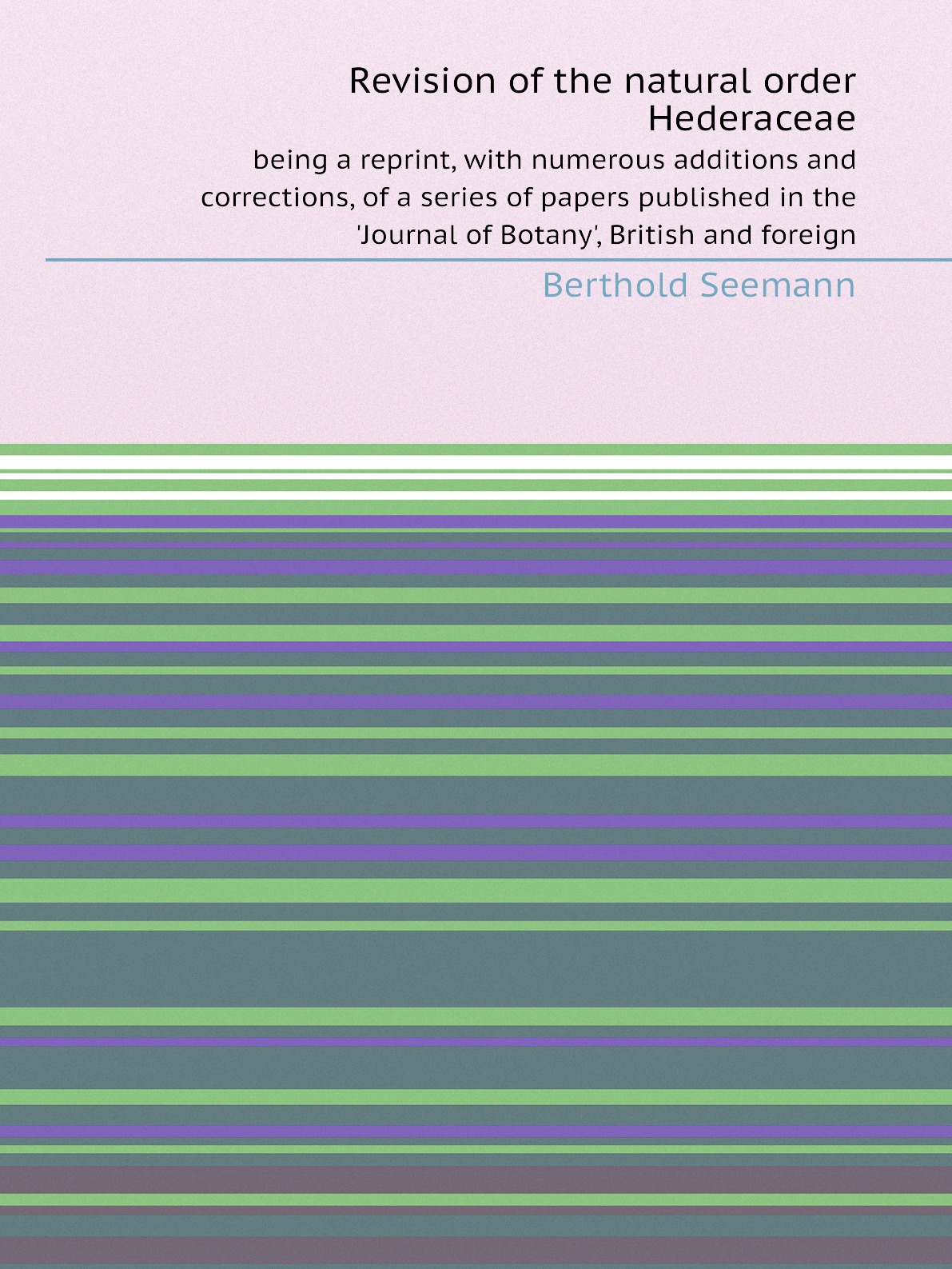 

Revision of the natural order Hederaceae