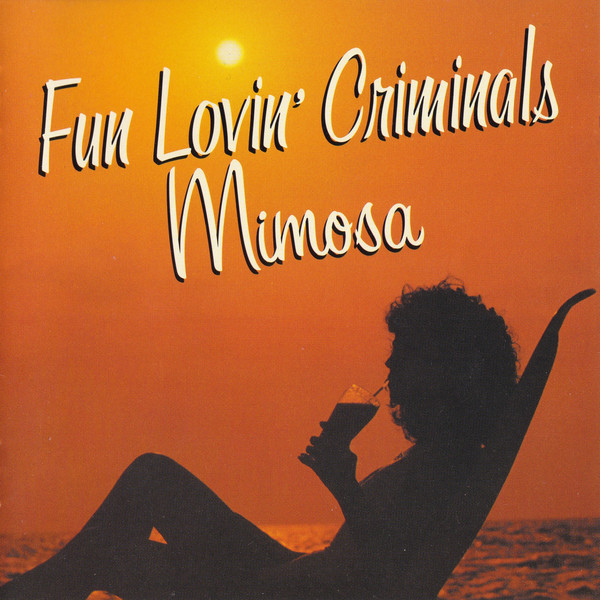 

Fun Lovin' Criminals – Mimosa (1 CD)