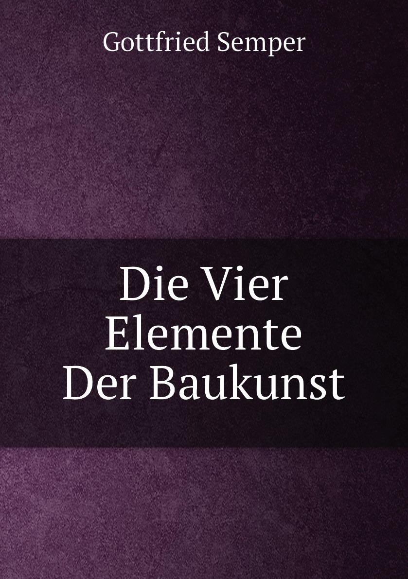 

Die Vier Elemente Der Baukunst