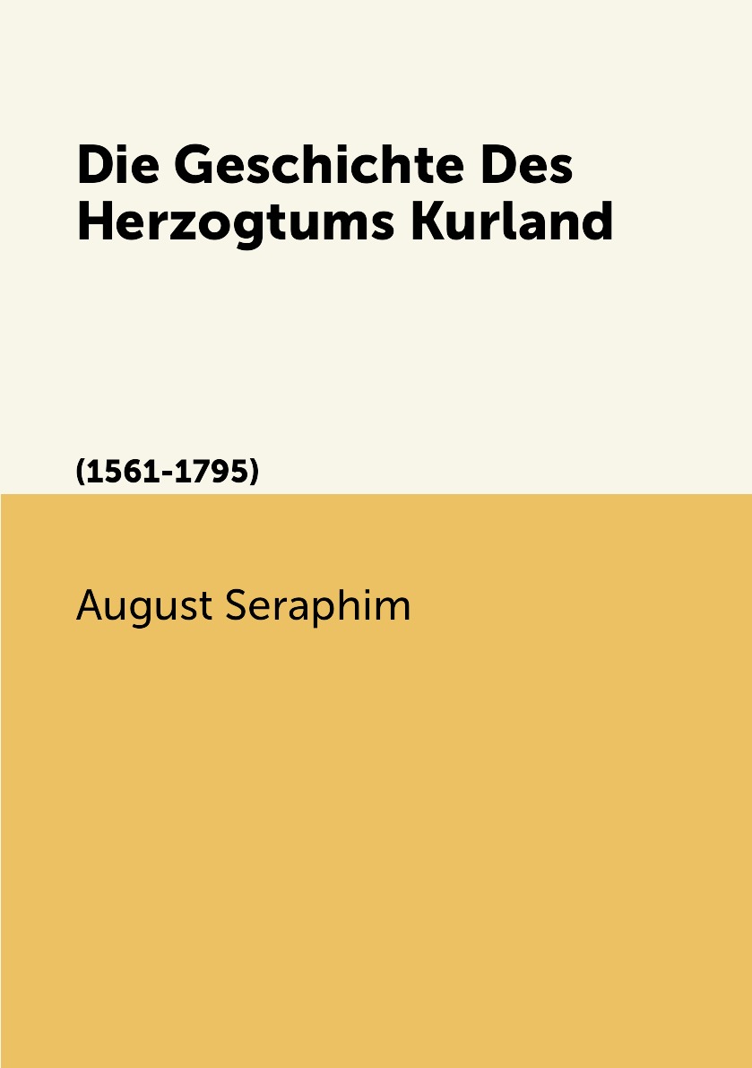 

Die Geschichte Des Herzogtums Kurland