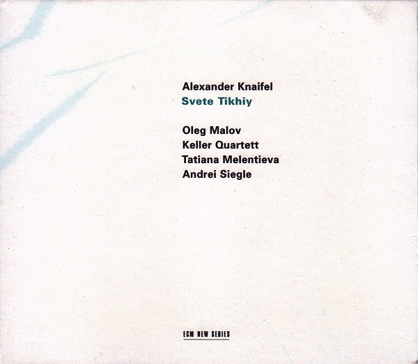 

Knaifel. Alexander - Svete Tikhiy (1 CD)