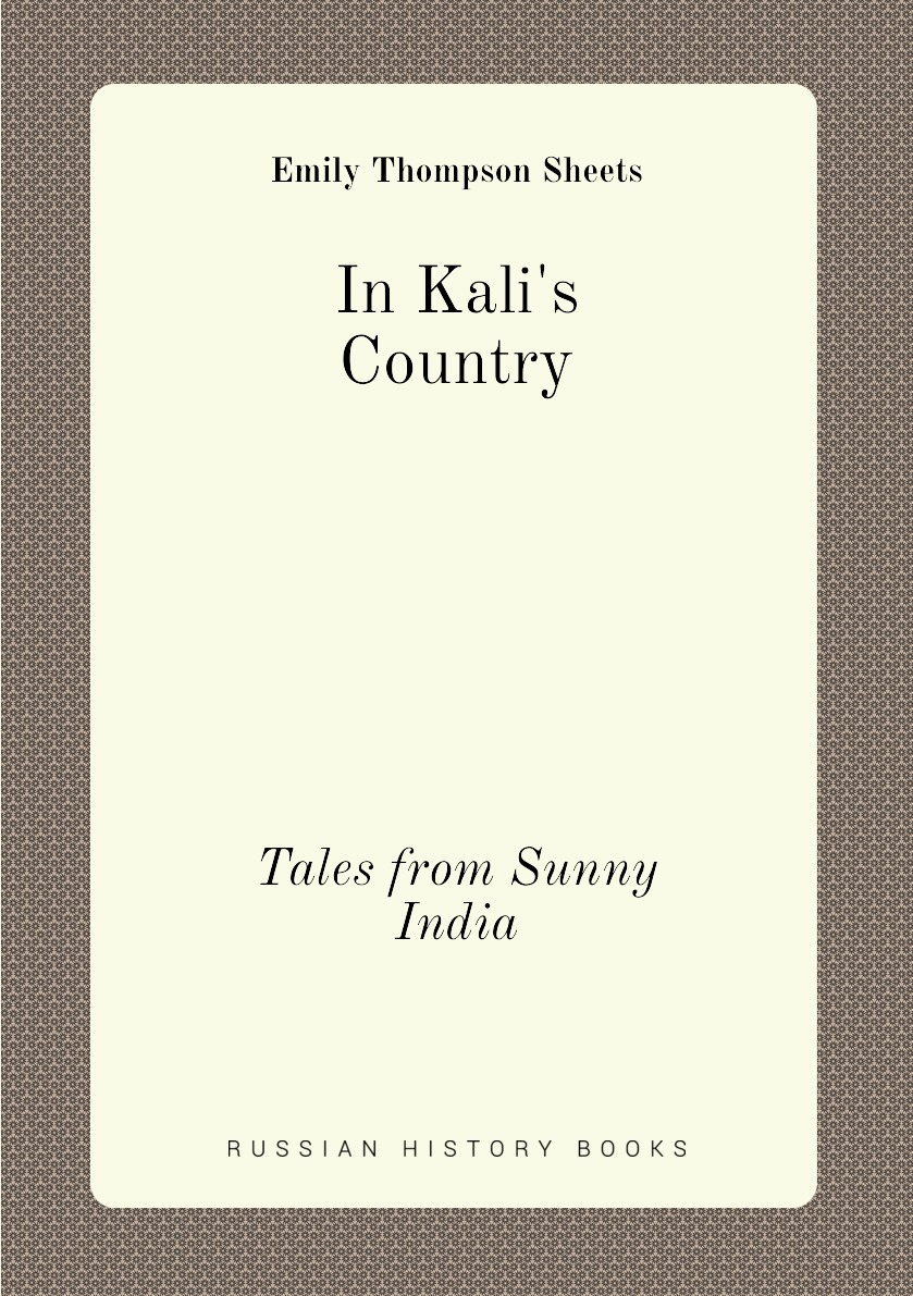 

In Kali's Country Tales from Sunny India
