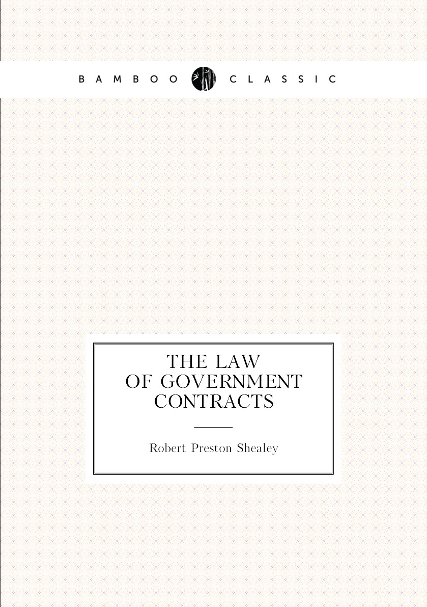 

The law of Government Contracts